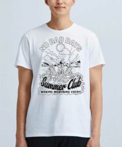 No Bad Days Summer Club Making Memories Count Shirt
