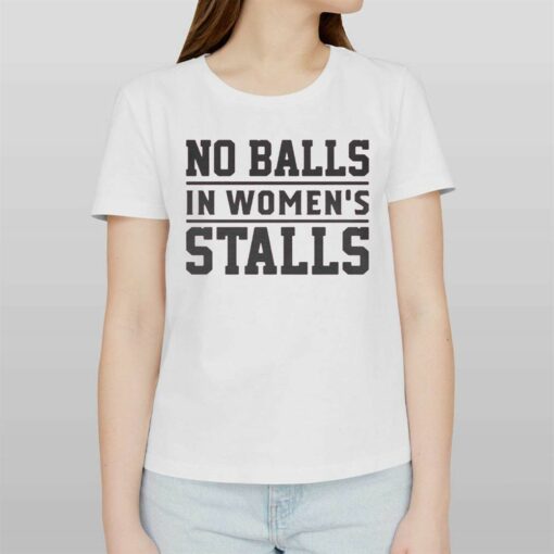 No Ball In Women’s Stall T-shirt