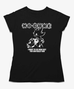 No Cure I Want To See How Fast You Can Really Run Shirt