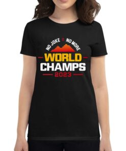No Joke No More 2023 World Champs For Denver Basketball T-shirt