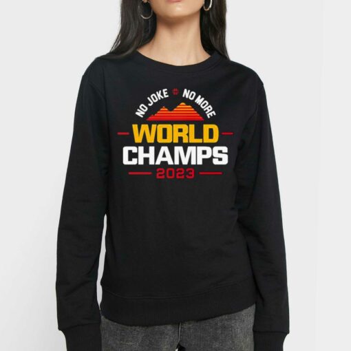 No Joke No More 2023 World Champs For Denver Basketball T-shirt