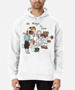 No Magic 4 You Shirt 3