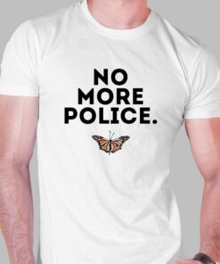 No More Police Shirt