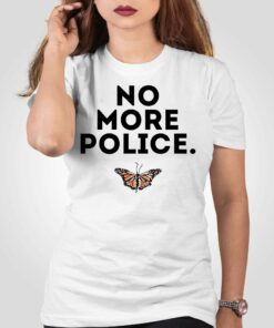 No More Police Shirt