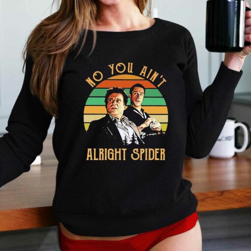 No You Aint Alright Spider Vintage Shirt