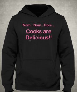 Nom Nom Nom Cooks Are Delicious T shirt 3