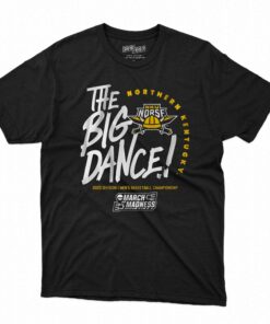 Northern Kentucky The Big Dance T-shirt