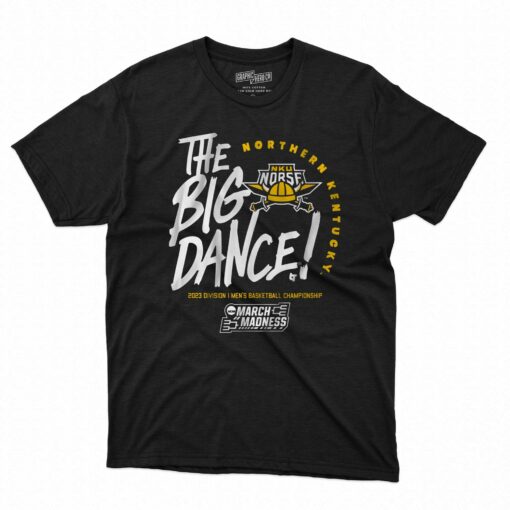 Northern Kentucky The Big Dance T-shirt