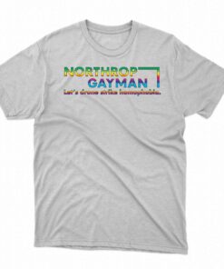 Northrop Gayman Shirt That Go Hard Shirt