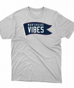 Northside Vibes Shirt