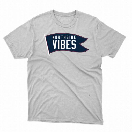 Northside Vibes Shirt