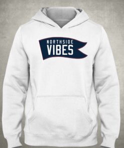Northside Vibes Shirt 3
