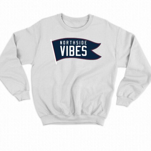 Northside Vibes Shirt