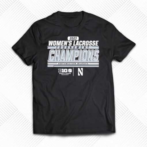 Northwestern Wildcats 2023 Big Ten Womens Lacrosse Tournament Champions Shirt