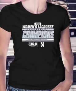 Northwestern Wildcats 2023 Big Ten Womens Lacrosse Tournament Champions Shirt