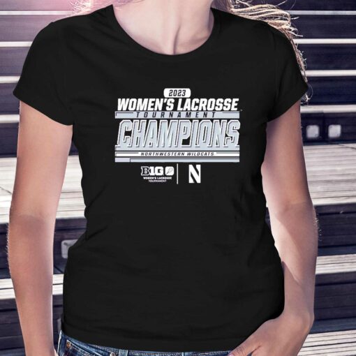 Northwestern Wildcats 2023 Big Ten Womens Lacrosse Tournament Champions Shirt