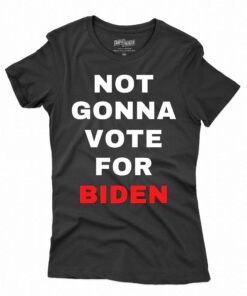 Not Gonna Vote For Biden T-shirt