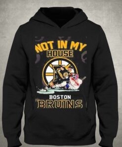 Not In My House Boston Bruins 2023 Shirt 3