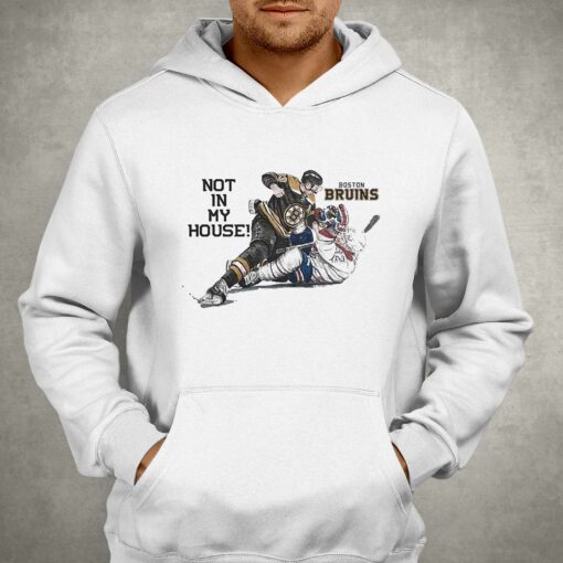 Not In My House Boston Bruins Shirt