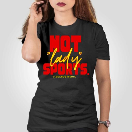 Not Lady Sports 3 Beards Media Shirt