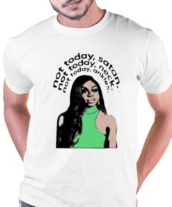 Not Today Satan Not Today Neck Not Today Ankles T-shirt Not Today Satan Not Today Neck Not Today Ankles T-shirt