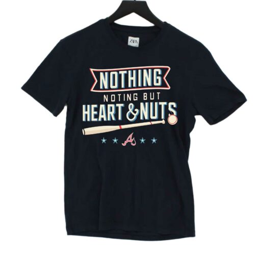 Nothing But Heart And Nuts T-shirt For Atlanta Braves Fans