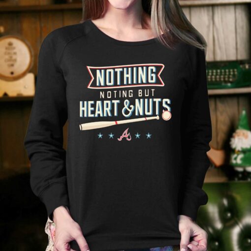 Nothing But Heart And Nuts T-shirt For Atlanta Braves Fans