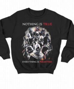Nothing Is True Everything Is Permitted Assassins Creed Shirt 4