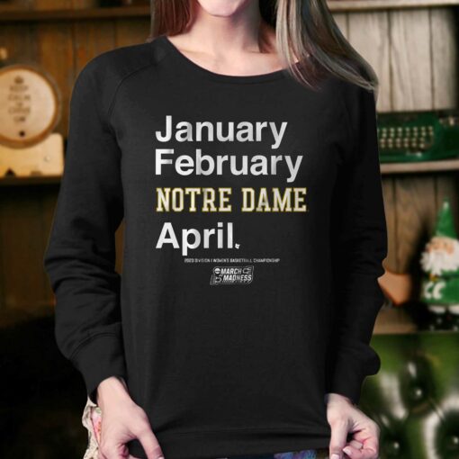 Notre Dame Basketball January February Notre Dame April T-shirt