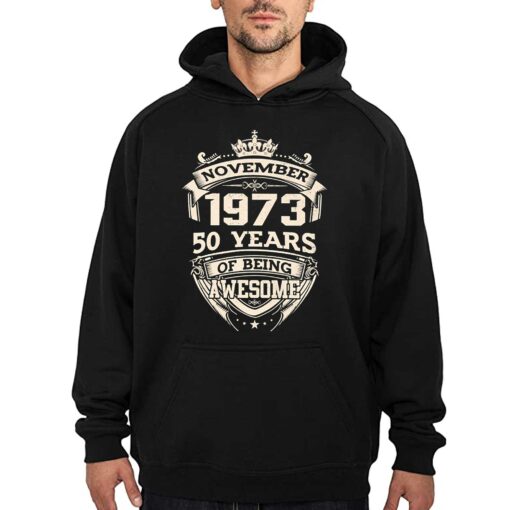 November 1973 50 Years Of Being Awesome Shirt Sweatshirt