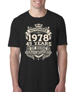 November 1978 45 Years Of Being Awesome Shirt