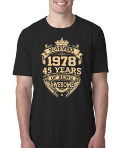 November 1978 45 Years Of Being Awesome T-shirt