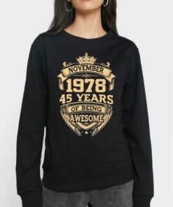 November 1978 45 Years Of Being Awesome T shirt 4