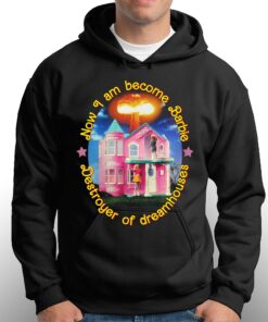 Now I Am Become Barbie Destroyer Of Dreamhouses T-shirt 2 Now I Am Become Barbie Destroyer Of Dreamhouses T shirt 3