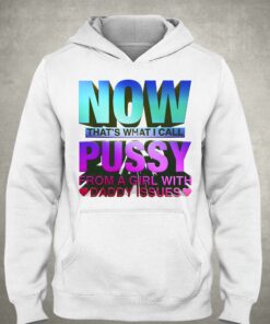 Now That Is What I Call Pussy T-shirt 2 Now That Is What I Call Pussy T shirt 3