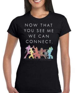 Now That You See Me We Can Connect Shirt