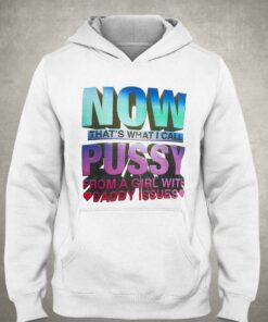 Now Thats What I Call Pussy T shirt 3