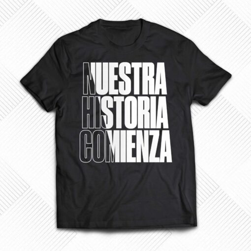 Nuestra Historia Comienza 2023 Leagues Cup Motto T-shirt