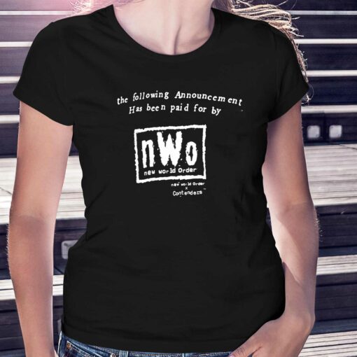 Nwo The Following Announcement Has Been Paid For By T-shirt