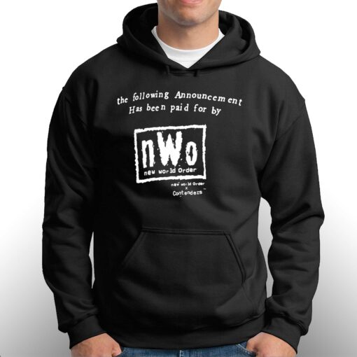 Nwo The Following Announcement Has Been Paid For By T-shirt