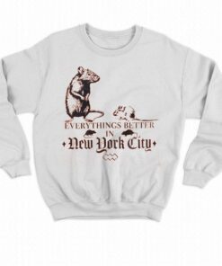 Nyc Rat Everything Better In New York City Shirt 4