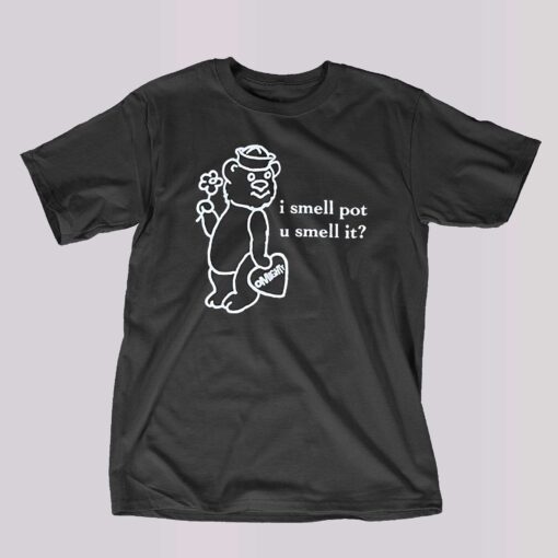 O-mighty I Smell Pot U Smell It Shirt