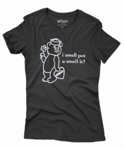 O mighty I Smell Pot U Smell It Shirt 2