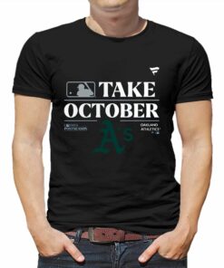 Oakland Athletics Take October Playoffs Postseason 2023 Shirt