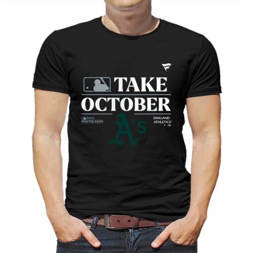 Oakland Athletics Take October Playoffs Postseason 2023 Shirt