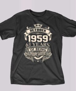 October 1959 63 Years Of Being Awesome T-shirt