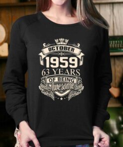 October 1959 63 Years Of Being Awesome T-shirt 3 October 1959 63 Years Of Being Awesome T shirt 4