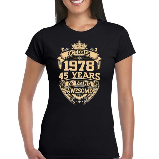 October 1978 45 Years Of Being Awesome T-shirt