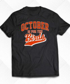 October Is For The Birds T-shirt