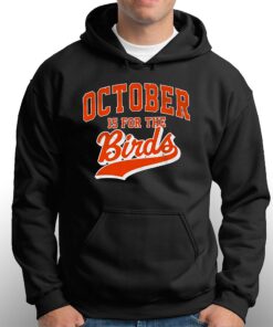 October Is For The Birds T shirt 3